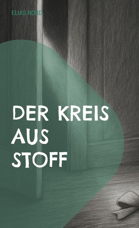 Elias Nord: Der Kreis aus Stoff, Buch