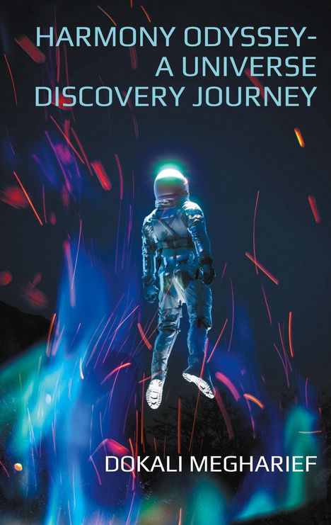 Dokali Megharief: Harmony Odyssey-A Universe Discovery Journey, Buch