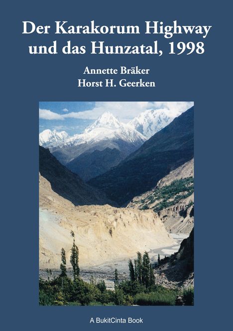 Annette Bräker: Der Karakorum Highway und das Hunzatal, 1998, Buch