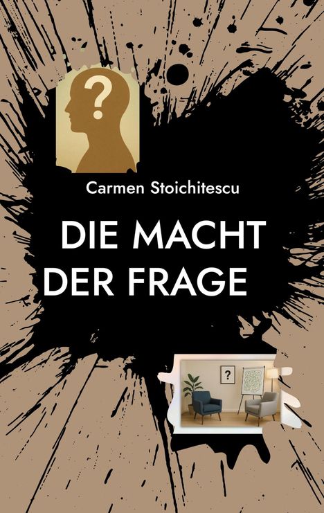 Carmen Stoichitescu: Die Macht der Frage, Buch
