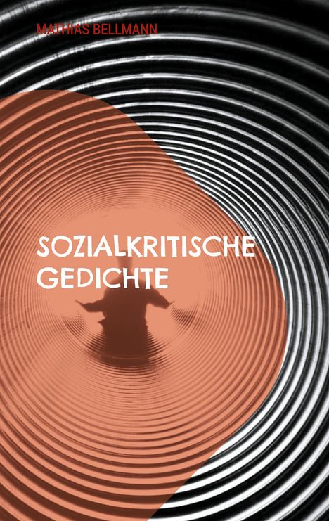 Mathias Bellmann: Sozialkritische Gedichte, Buch