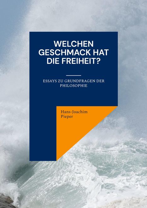 Hans-Joachim Pieper: Welchen Geschmack hat die Freiheit?, Buch