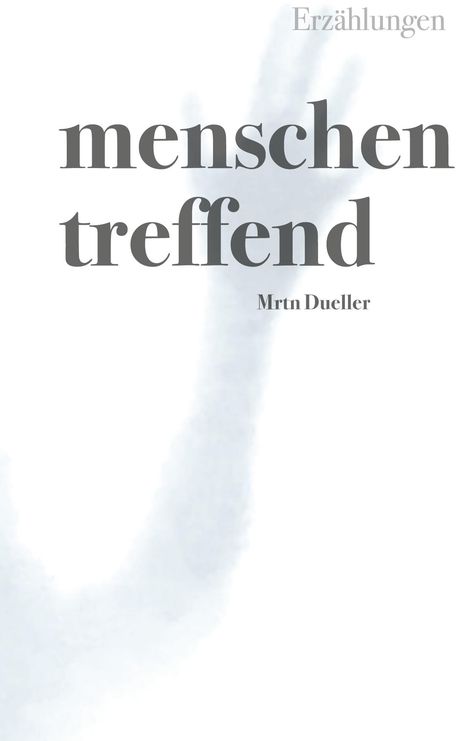 Mrtn Dueller: menschen treffend, Buch