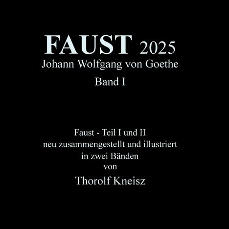 Thorolf Kneisz: Faust 2025 Band 1, Buch