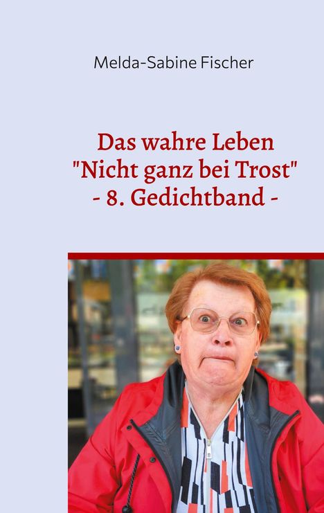 Melda-Sabine Fischer: Das wahre Leben, Buch