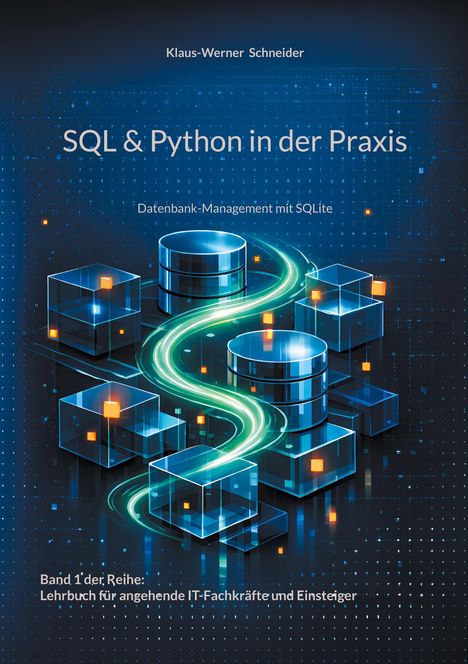 Titel: SQL & Python in der Praxis. Ein digitaler Pfad verbindet stilisierte Datenbank-Icons auf blauem Hintergrund.