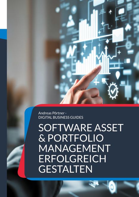 Andreas Pörtner: Software Asset & Portfolio Management erfolgreich gestalten, Buch