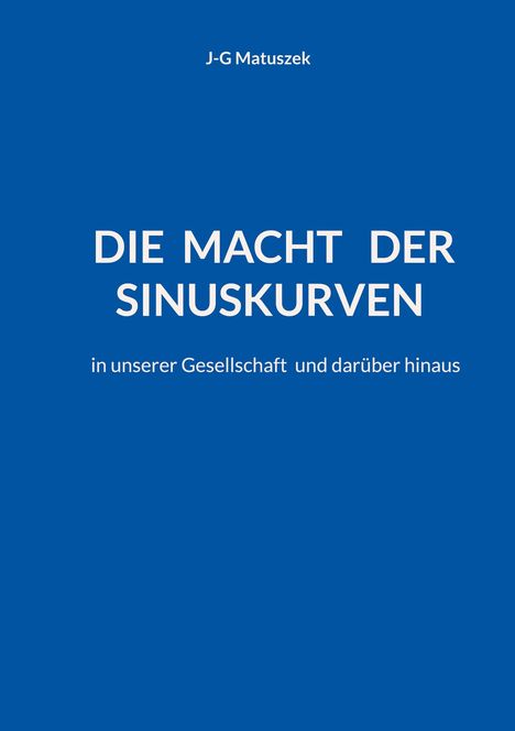 J-G Matuszek: Die Macht der Sinuskurven, Buch