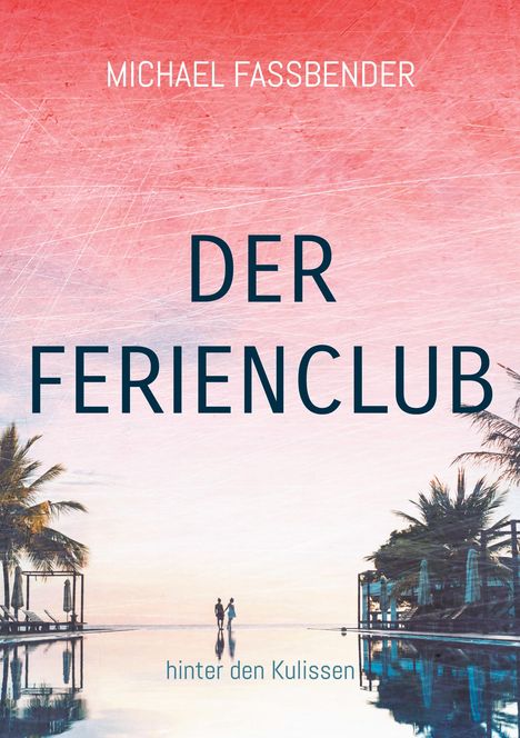 Michael Faßbender: Der Ferienclub, Buch