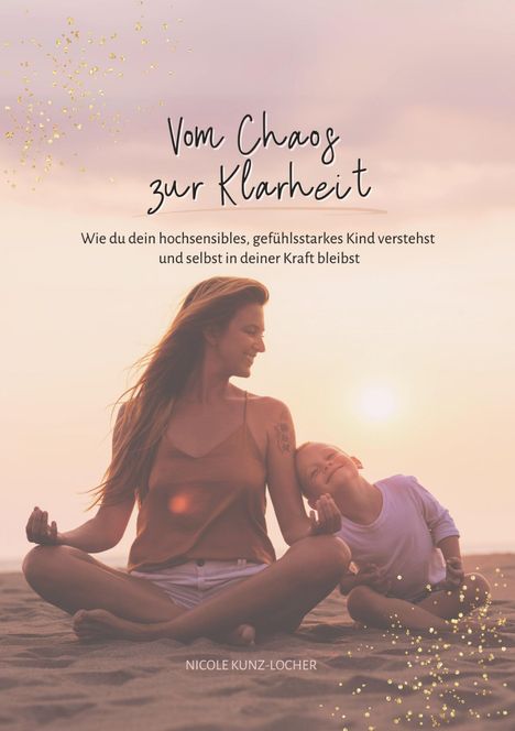 Nicole Kunz-Locher: Vom Chaos zur Klarheit, Buch