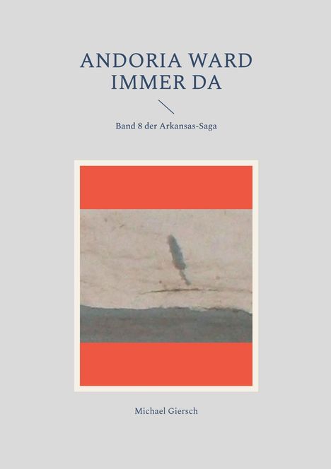 Michael Giersch: Andoria ward immer da, Buch