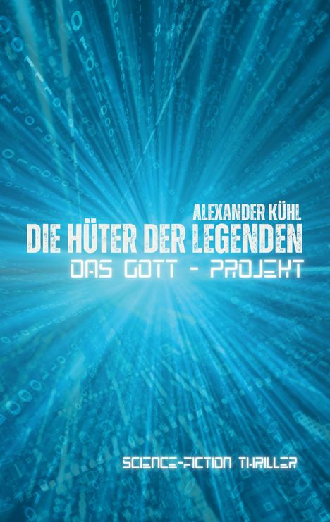 Alexander Kühl: Die Hüter der Legenden, Buch
