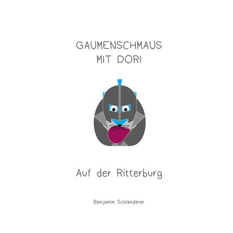 Text: "GAUMENSCHMAUS MIT DORI", "Auf der Ritterburg". Illustration: Ein stilisierter Ritter mit einem violetten Beutel.