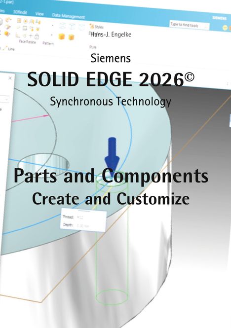 Texte: Siemens, SOLID EDGE 2026, Synchronous Technology, Parts and Components, Create and Customize. Illustration von CAD-Software.