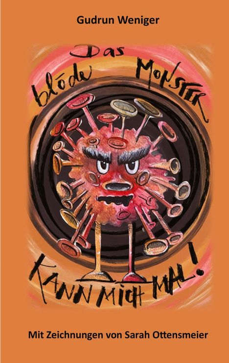 Gudrun Weniger: Das blöde Monster kann mich mal!, Buch