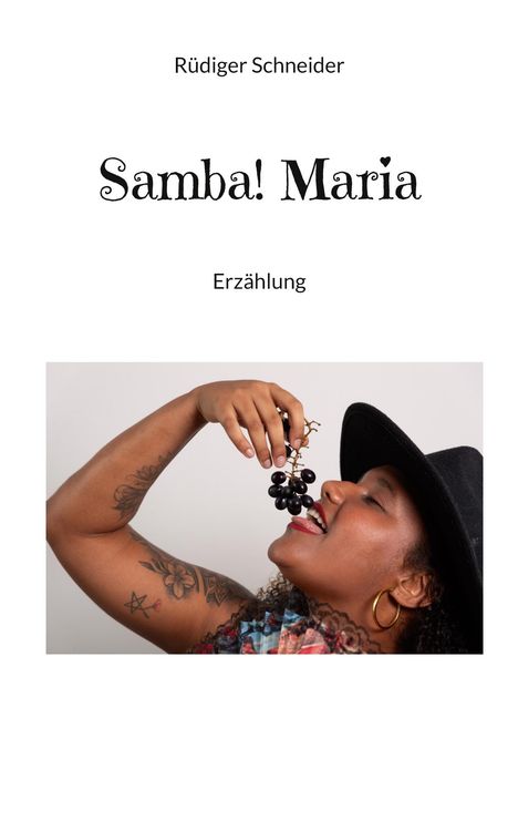 Rüdiger Schneider: Samba! Maria, Buch