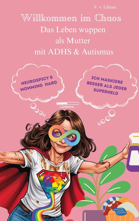 Victoria Lützau von: AUDHS - Willkommen im Chaos Das Leben wuppen als Mutter mit ADHS & Autismus, Buch