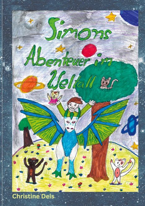 "Simons Abenteuer im Weltall" von Christine Deis. Buntes Bild mit Kreaturen, Bäumen und Planeten im Hintergrund.