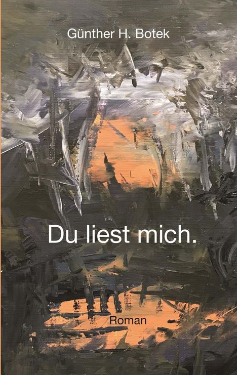 Günther H. Botek: Du liest mich., Buch
