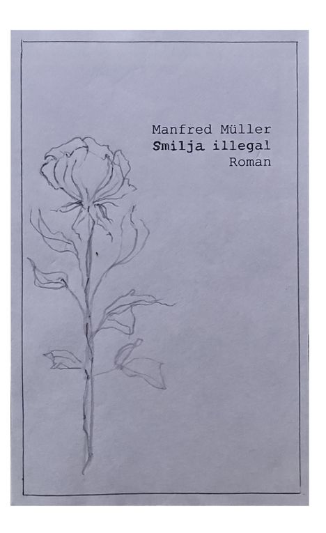 Manfred Müller: Smilja illegal, Buch
