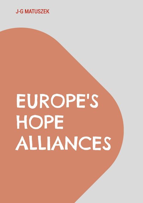 J-G Matuszek: Europe's Hope Alliances, Buch