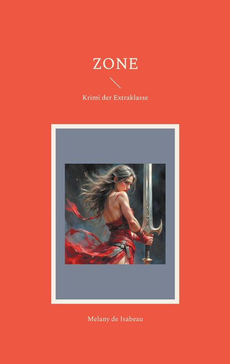 Melany de Isabeau: Zone, Buch