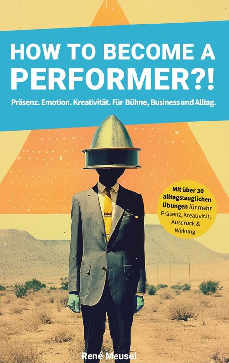 René Meusel: How to become a Performer?!, Buch