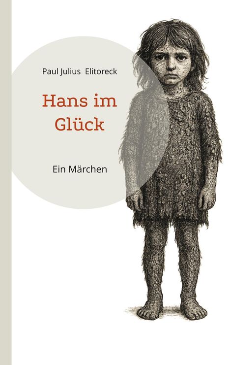 Paul Julius Elitoreck: Hans im Glück, Buch