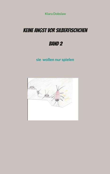 Klara Dobslaw: Keine Angst vor Silberfischchen Band 2, Buch