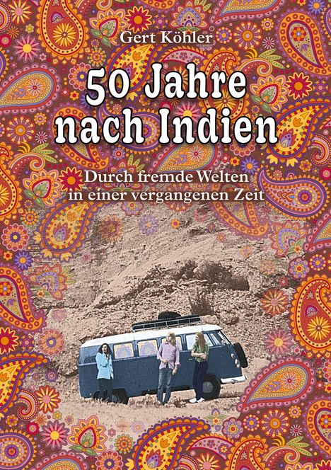 Gert Köhler: 50 Jahre nach Indien, Buch