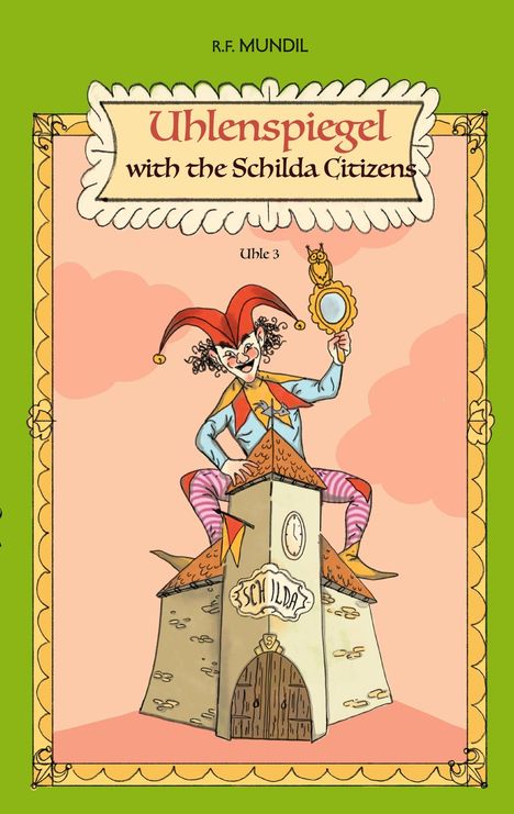 Renier-Fréduman Mundil: Uhlenspiegel with the Schilda Citizens, Buch