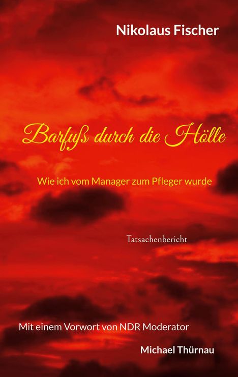 Nikolaus Fischer: Barfuß durch die Hölle, Buch