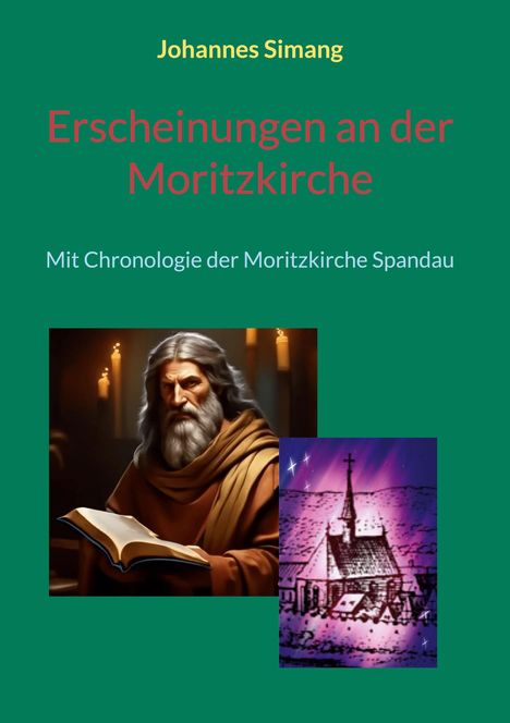 Johannes Simang: Erscheinungen an der Moritzkirche, Buch