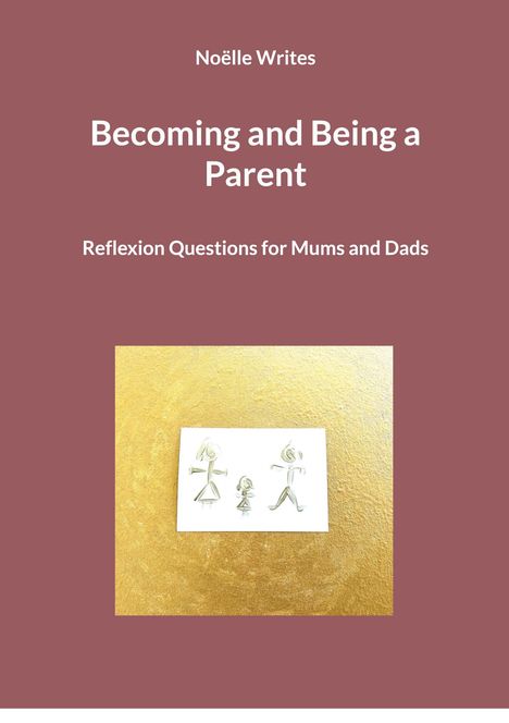 Noëlle Writes: Becoming and Being a Parent, Buch