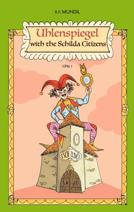 Renier-Fréduman Mundil: Uhlenspiegel with the Schilda Citizens, Buch