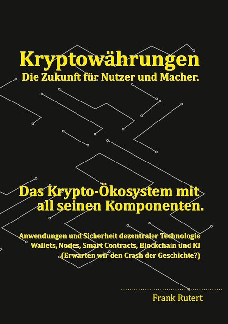 Frank Rutert: Kryptowährung - Die Zukunft für Nutzer und Macher., Buch