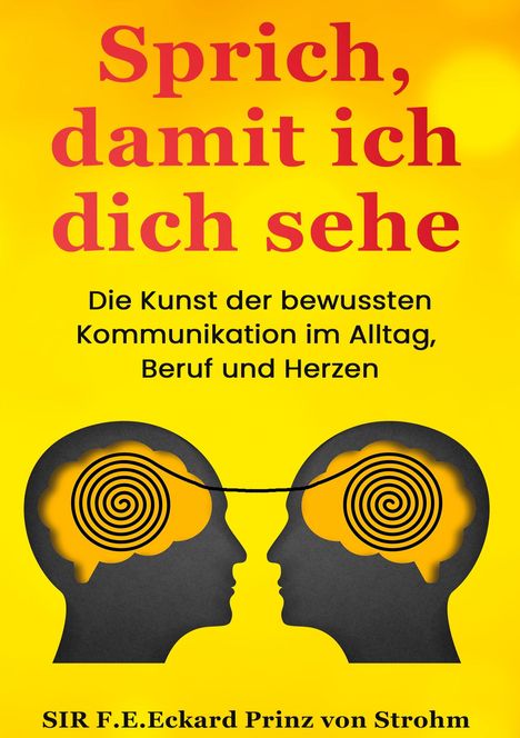 F. E. Eckard Prinz von Strohm: Sprich, damit ich dich sehe, Buch