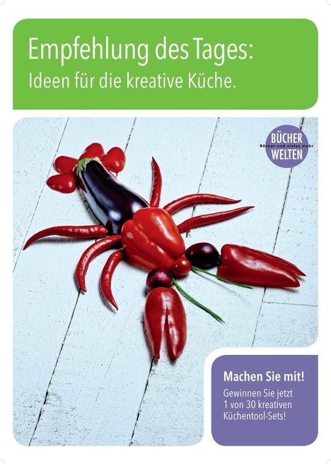 "Empfehlung des Tages: Ideen für die kreative Küche. Bücherwelten. Machen Sie mit! Gewinnen Sie Küchentool-Sets."  
Eine Anordnung von Gemüse als Krustentier.