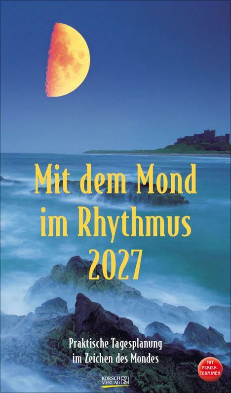 "Mit dem Mond im Rhythmus 2027. Praktische Tagesplanung im Zeichen des Mondes." Halbmond über Küstenlandschaft.