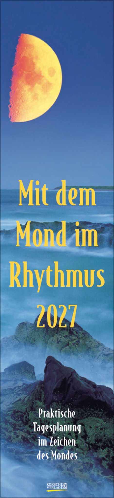 "Mit dem Mond im Rhythmus 2027. Praktische Tagesplanung im Zeichen des Mondes." Halbmond über Meerlandschaft.