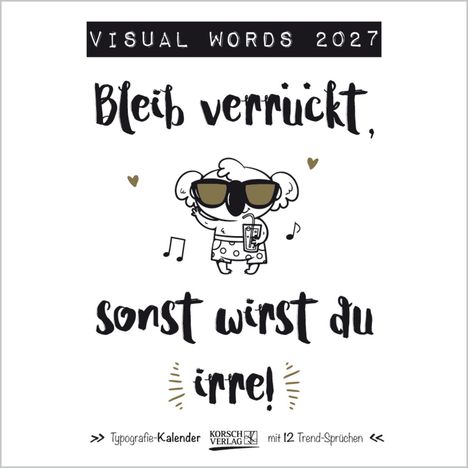 "Bleib verrückt, sonst wirst du irre!" Cartoon eines tanzenden Bären mit Sonnenbrille und Getränk, Musiknoten um ihn herum.