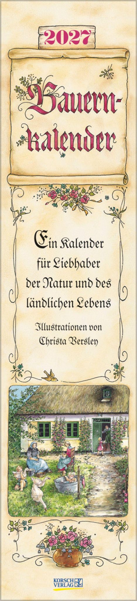 2027 Bauernkalender: Ein Kalender für Liebhaber der Natur und des ländlichen Lebens. Illustration von Christa Versley. Darunter eine ländliche Szene mit einem Bauernhaus, umgeben von Menschen und Tieren im Garten.