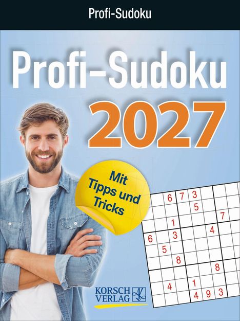„Profi-Sudoku 2027“, „Mit Tipps und Tricks“. Sudoku-Rätsel, lächelnder Mann, Korsch Verlag-Logo.
