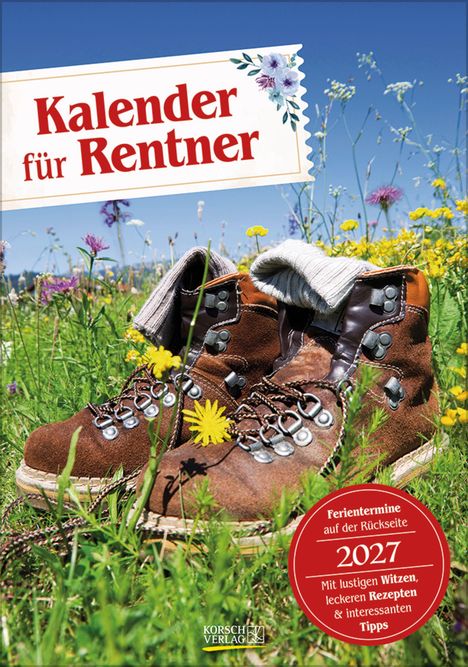 "Kalender für Rentner", "Ferientermine auf der Rückseite", "2027". Alte Wanderschuhe auf Wiese, blühende Blumen.