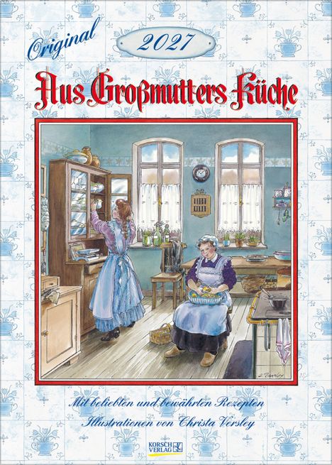 Titel: "Original 2027 Aus Großmutters Küche". Illustration einer alten Küche. Eine Frau kocht, eine andere räumt Geschirr ein.