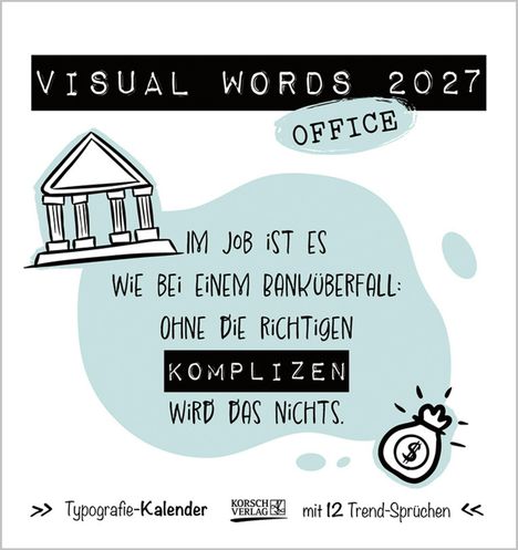 "Im Job ist es wie bei einem Banküberfall: Ohne die richtigen Komplizen wird das nichts." Illustration: Bankgebäude, Geldsack.