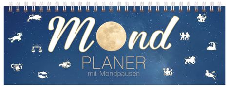 "Mond PLANER mit Mondpausen" vor Sternenhimmel, in der Mitte der Mond, umgeben von astrologischen Tierkreiszeichen.