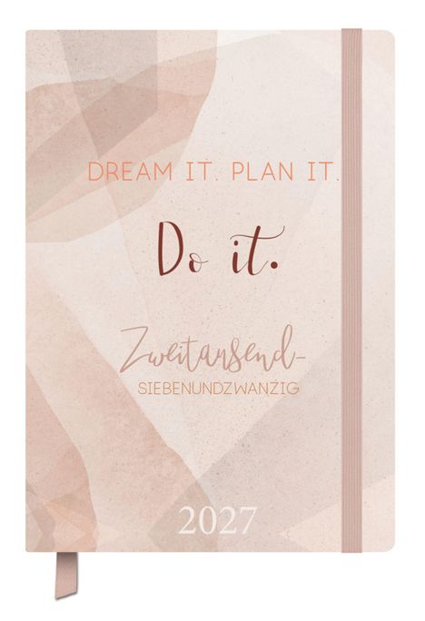 "Dream it. Plan it. Do it. Zweitausendsiebenundzwanzig. 2027." Rosa geometrisches Muster mit Gummiband.