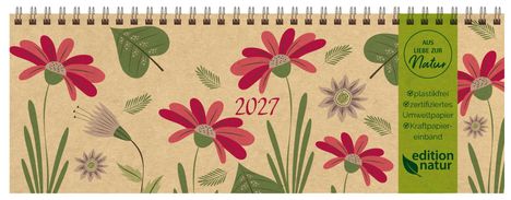 „2027“, „Aus Liebe zur Natur“, „plastikfrei“, „zertifiziertes Umweltpapier“, „Kraftpapiereinband“, „edition natur“. Illustration von Blumen.