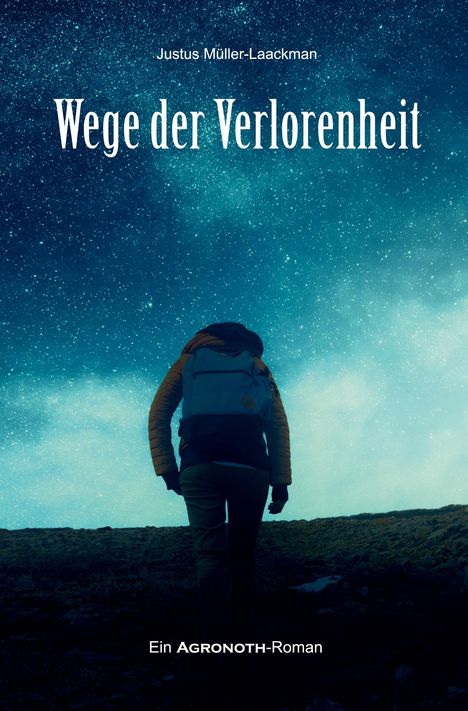 Justus Müller-Laackman: Wege der Verlorenheit, Buch